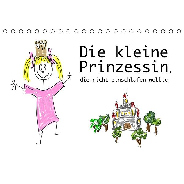 Die kleine Prinzessin, die nicht einschlafen wollte (Tischkalender 2020 DIN A5 quer), DMR/Constanze von Raithenfeldt/steckandose.com, Constanze von Raithenfeldt