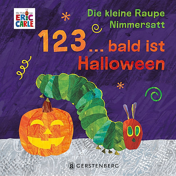 Die kleine Raupe Nimmersatt - 1, 2, 3 ... bald ist Halloween, Eric Carle