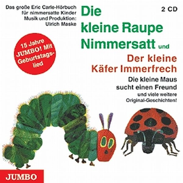 Die kleine Raupe Nimmersatt/ Der kleine Käfer Immerfrech,2 Audio-CDs, Eric Carle