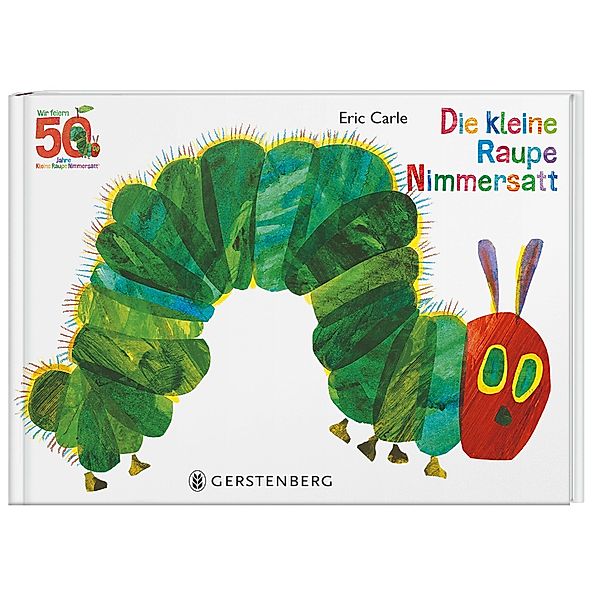 Die kleine Raupe Nimmersatt - Jubiläumsausgabe, Eric Carle