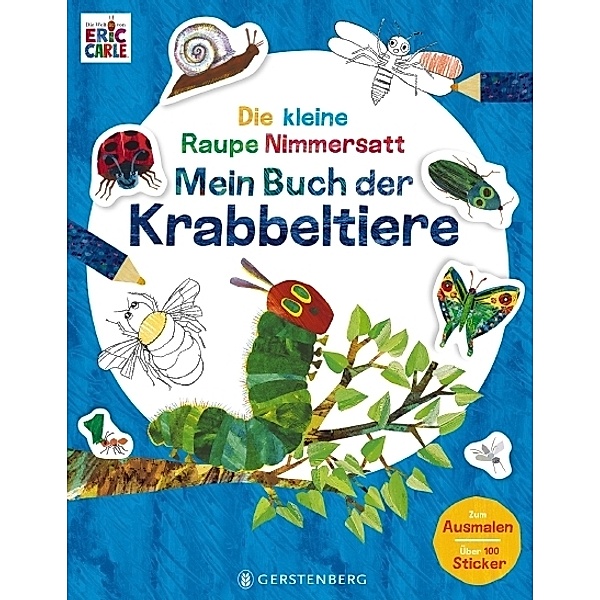 Die kleine Raupe Nimmersatt - Mein Buch der Krabbeltiere, Eric Carle