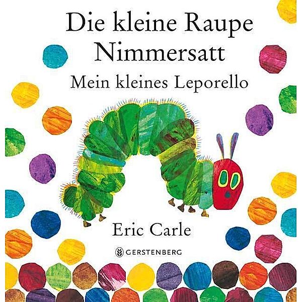 Die kleine Raupe Nimmersatt - Mein kleines Leporello, Eric Carle