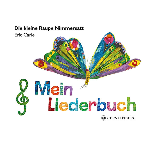 Die kleine Raupe Nimmersatt - Mein Liederbuch, Eric Carle