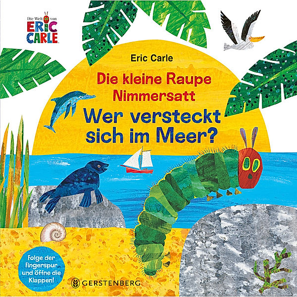 Die kleine Raupe Nimmersatt - Wer versteckt sich im Meer?, Eric Carle