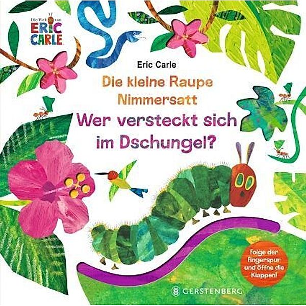 Die kleine Raupe Nimmersatt - Wer versteckt sich im Dschungel?, Eric Carle