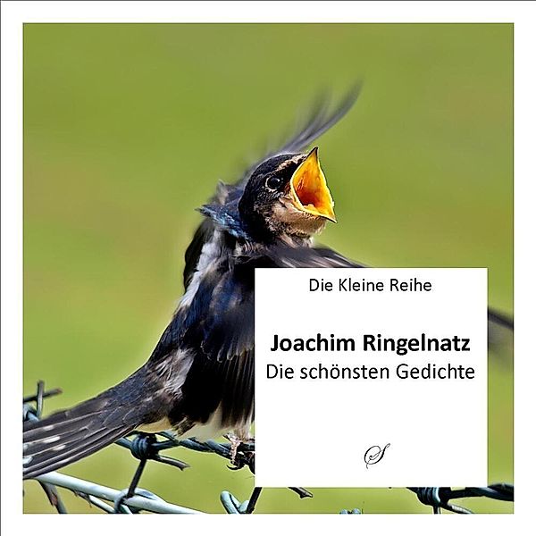 Die Kleine Reihe Bd. 9: Joachim Ringelnatz, Die Kleine Reihe Bd. 9: Joachim Ringelnatz