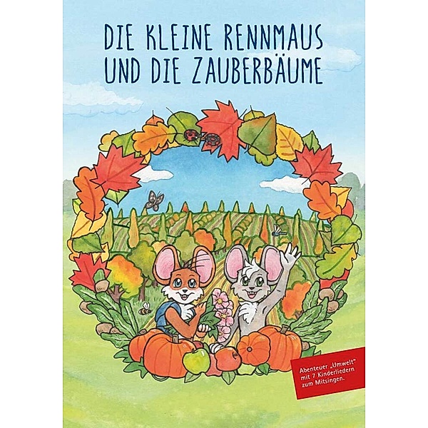 Die kleine Rennmaus und die Zauberbäume, Karen Kassulat, Gabriele Hoffmann, Bernhard Petermann