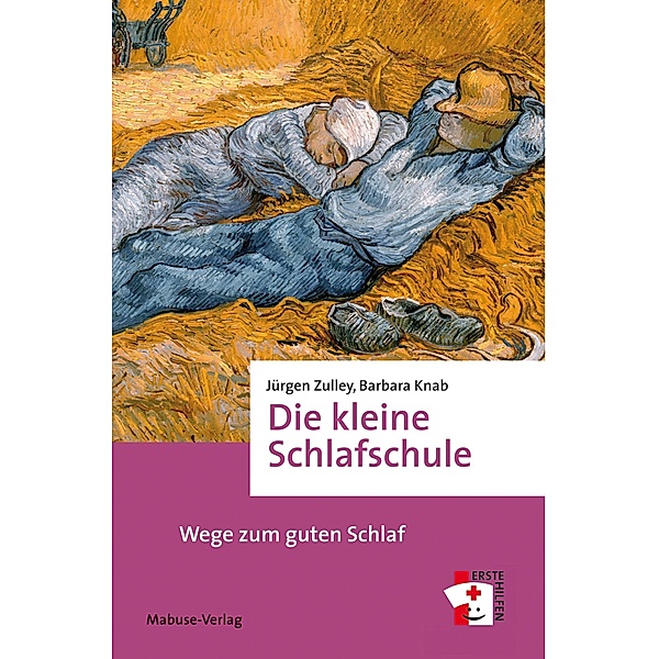 Die kleine Schlafschule / Erste Hilfen Bd.9, Jürgen Zulley, Barbara Knab