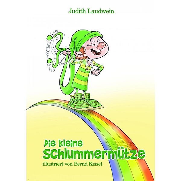 Die kleine Schlummermütze, Judith Laudwein