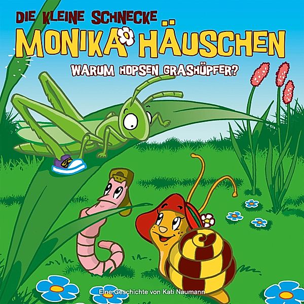 Die kleine Schnecke Monika Häuschen - 11 - 11: Warum hopsen Grashüpfer?, Kati Naumann