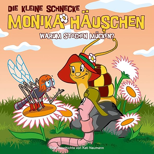 Die kleine Schnecke Monika Häuschen - 12 - 12: Warum stechen Mücken?, Kati Naumann