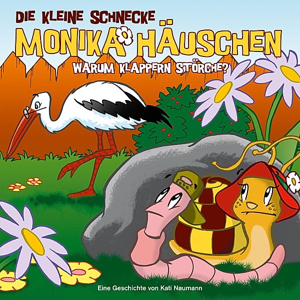 Die kleine Schnecke Monika Häuschen - 16 - 16: Warum klappern Störche?, Kati Naumann