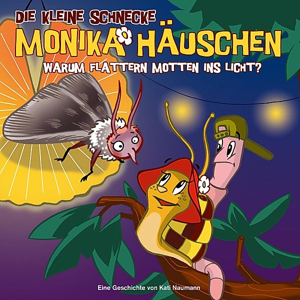 Die kleine Schnecke Monika Häuschen - 17 - 17: Warum flattern Motten ins Licht?, Kati Naumann