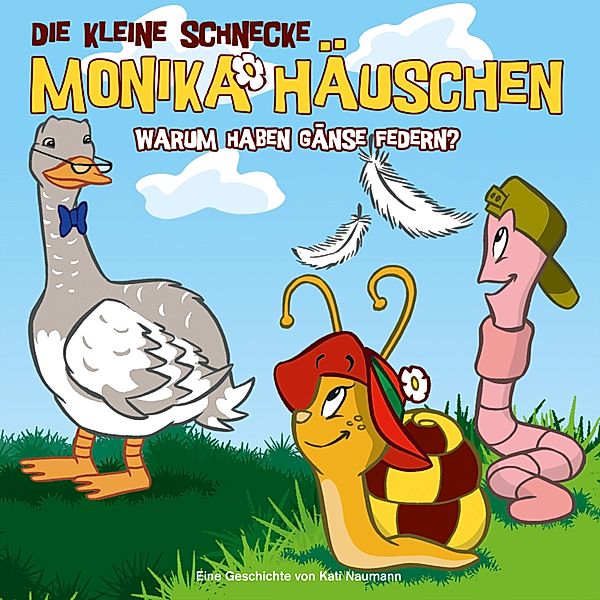 Die kleine Schnecke Monika Häuschen - 2 - 02: Warum haben Gänse Federn?, Kati Naumann