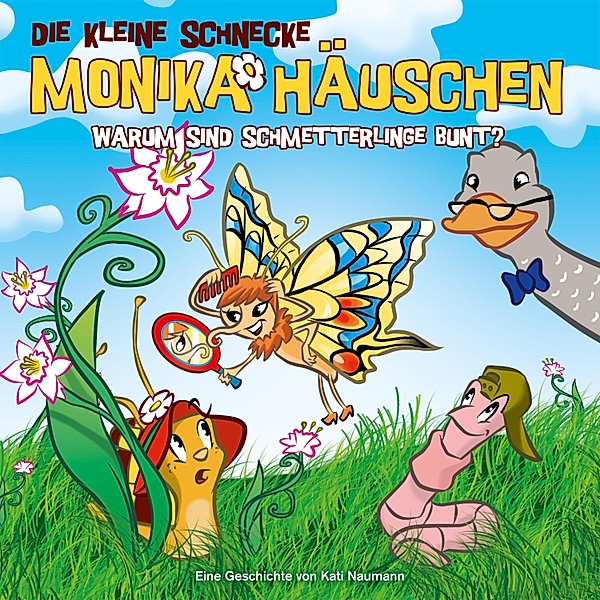 Die kleine Schnecke Monika Häuschen - 28 - 28: Warum sind Schmetterlinge bunt?, Kati Naumann