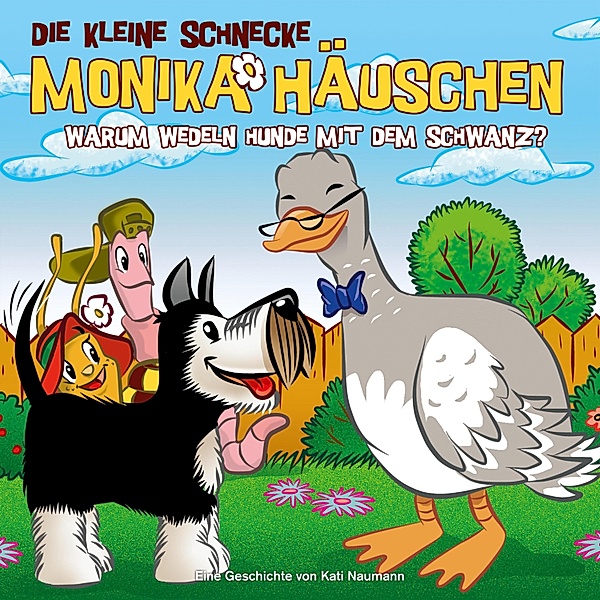 Die kleine Schnecke Monika Häuschen - 42 - 42: Warum wedeln Hunde mit dem Schwanz?, Kati Naumann