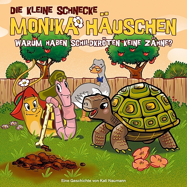 Die kleine Schnecke Monika Häuschen - 47 - 47: Warum haben Schildkröten keine Zähne?, Kati Naumann