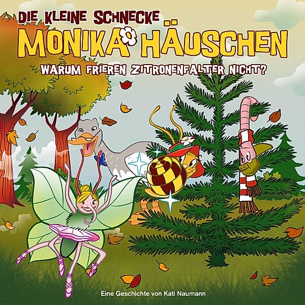 Die kleine Schnecke Monika Häuschen - 54 - 54: Warum frieren Zitronenfalter nicht?, Kati Naumann