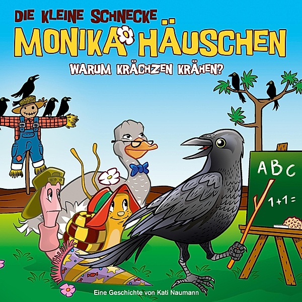 Die kleine Schnecke Monika Häuschen - 57 - 57: Warum krächzen Krähen?, Kati Naumann