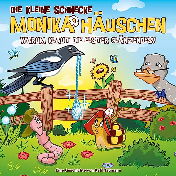 Die kleine Schnecke Monika Häuschen - 71 - 71: Warum klaut die Elster Glänzendes?, Kati Naumann