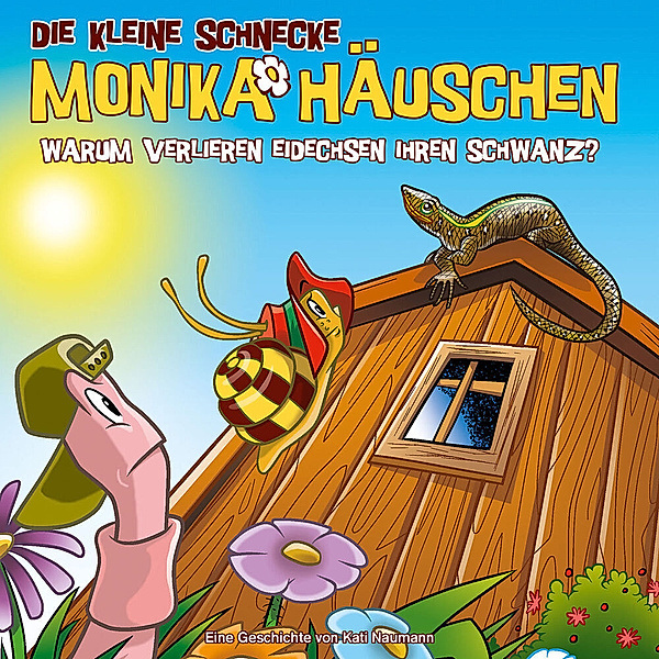 Die kleine Schnecke Monika Häuschen - CD / 59: Warum verlieren Eidechsen ihren Schwanz?,1 Audio-CD, Kati Naumann