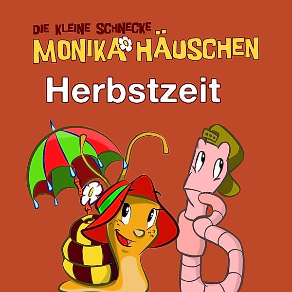 Die kleine Schnecke Monika Häuschen - Herbstzeit - Herbst Hörspiele mit Monika Häuschen, Kati Naumann