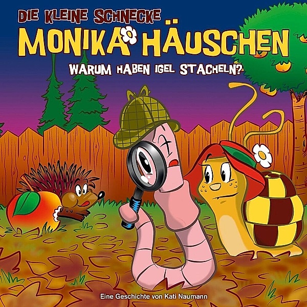 Die kleine Schnecke Monika Häuschen - Warum haben Igel Stacheln?, Kati Naumann, Die kleine Schnecke Monika Häuschen