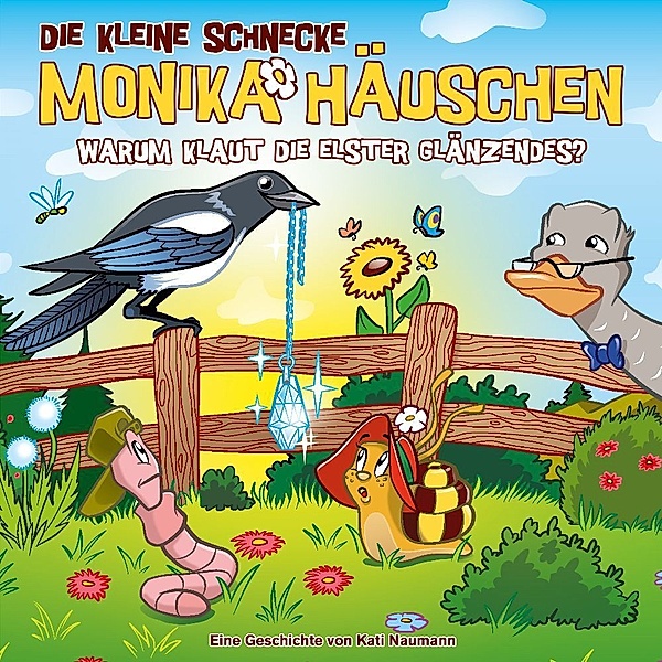 Die kleine Schnecke Monika Häuschen - Warum klaut die Elster Glänzendes?,1 Audio-CD, Kati Naumann