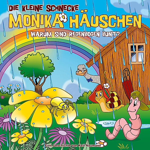 Die kleine Schnecke Monika Häuschen - Warum sind Regenbogen bunt?,1 Audio-CD, Kati Naumann
