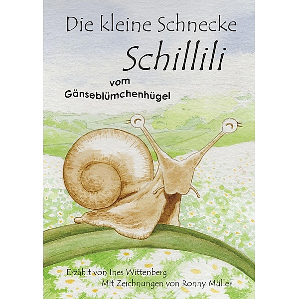 Die kleine Schnecke Schillili, Ines Wittenberg