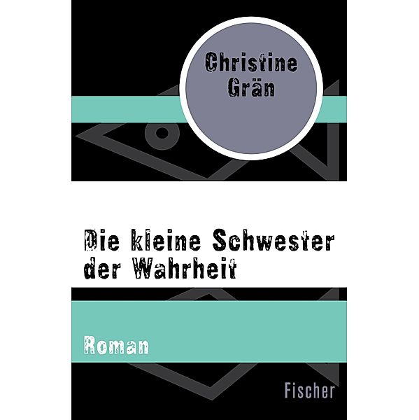 Die kleine Schwester der Wahrheit, Christine Grän