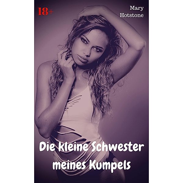 Die kleine Schwester meines Kumpels, Mary Hotstone