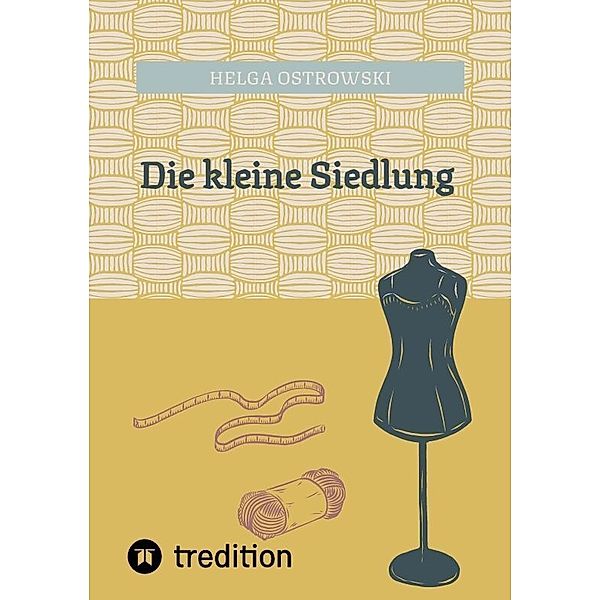 Die kleine Siedlung, Helga Ostrowski