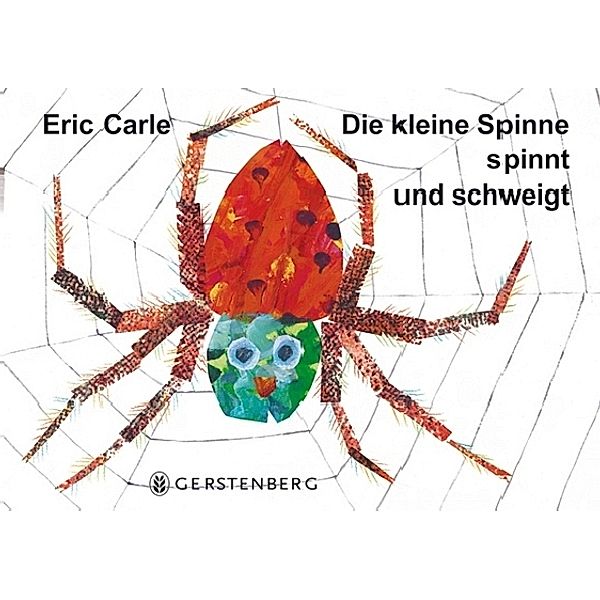 Die kleine Spinne spinnt und schweigt, Eric Carle