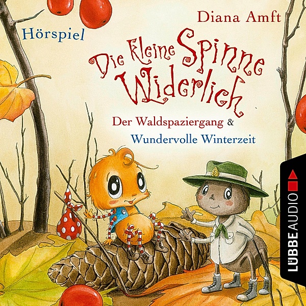 Die kleine Spinne Widerlich - 5 - Der Waldspaziergang & Wundervolle Winterzeit, Diana Amft