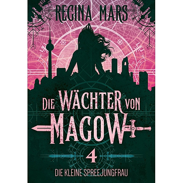 Die kleine Spreejungfrau / Die Wächter von Magow Bd.4, Regina Mars