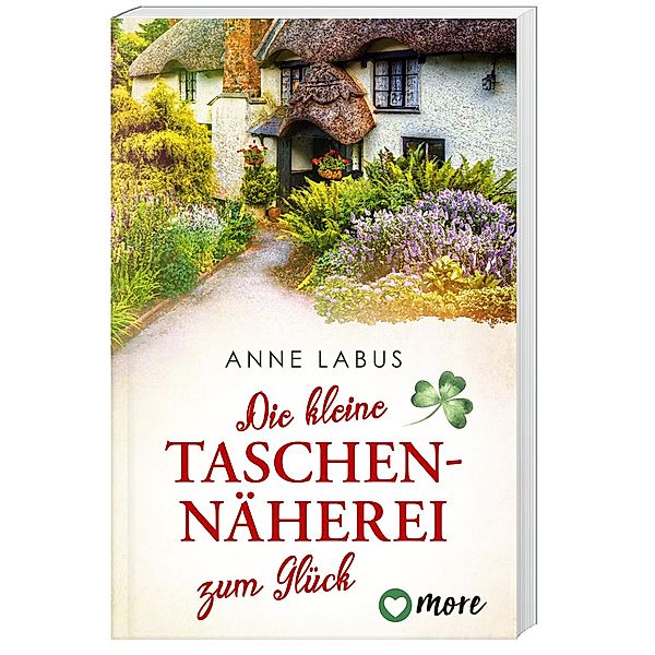 Die kleine Taschennäherei zum Glück / Kleeblatt-Träume Bd.1, Anne Labus