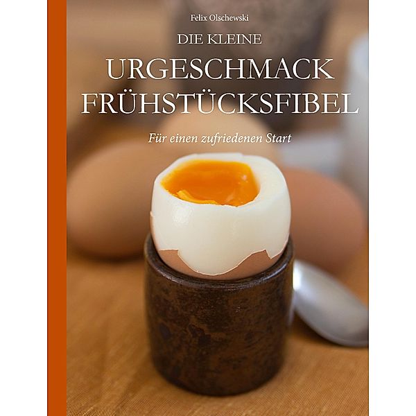 Die kleine Urgeschmack Frühstücksfibel