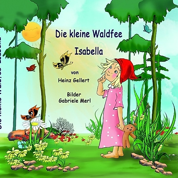 Die kleine Waldfee Isabella, Heinz Gellert