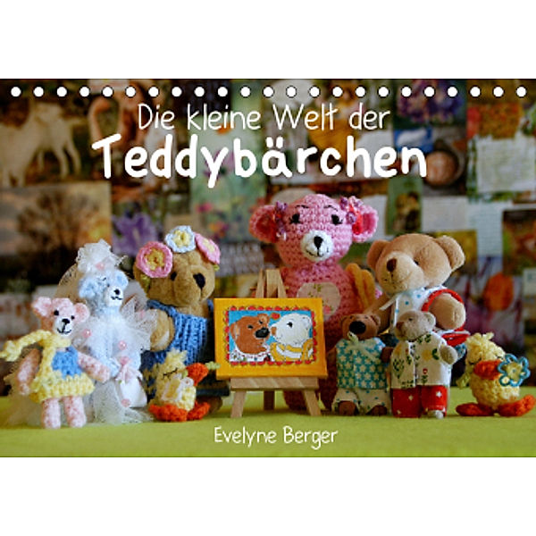 Die kleine Welt der Teddybärchen (Tischkalender 2021 DIN A5 quer), Evelyne Berger