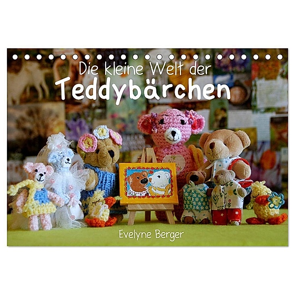Die kleine Welt der Teddybärchen (Tischkalender 2025 DIN A5 quer), CALVENDO Monatskalender, Calvendo, Evelyne Berger