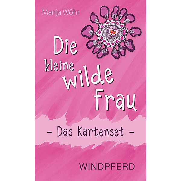 Die kleine wilde Frau - Das Kartenset, Manja Wöhr