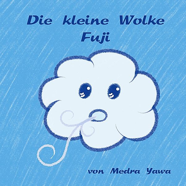 Die kleine Wolke Fuji, Medra Yawa