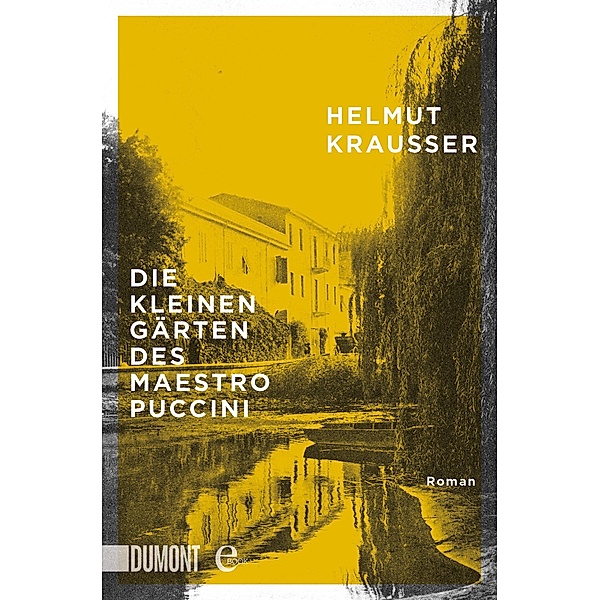Die kleinen Gärten des Maestro Puccini, Helmut Krausser