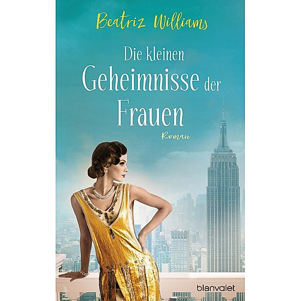 Die kleinen Geheimnisse der Frauen, Beatriz Williams