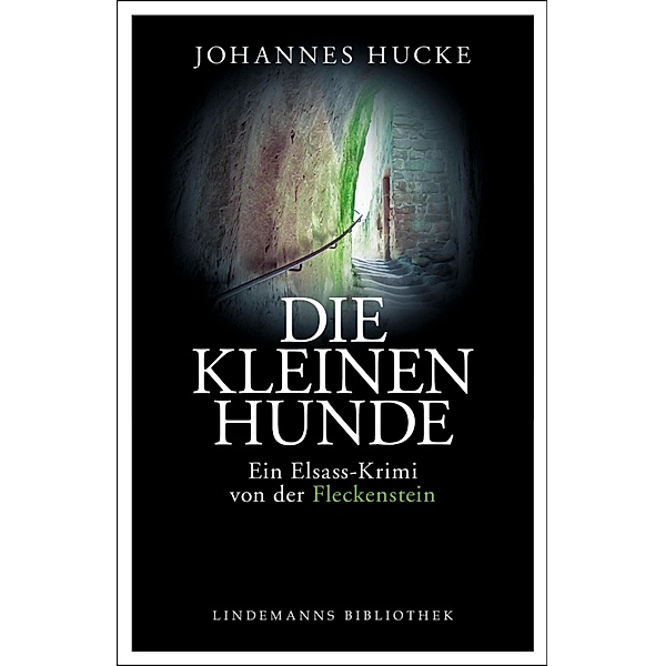 Die kleinen Hunde / Lindemanns Bd.232, Johannes Hucke