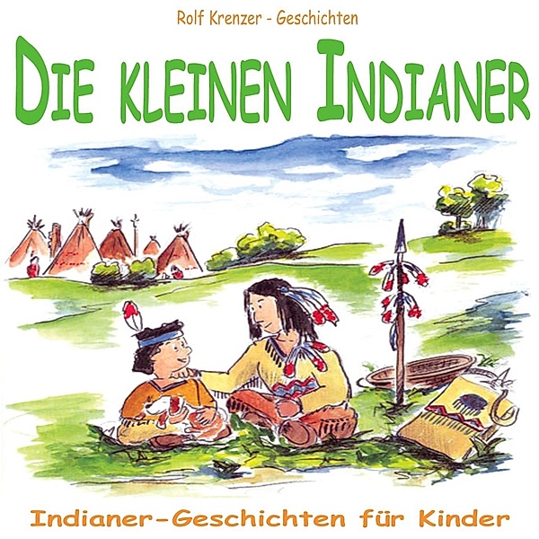 Die kleinen Indianer, Rolf Krenzer