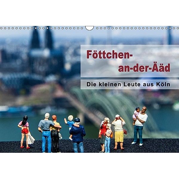 Die kleinen Leute aus Köln (Wandkalender 2017 DIN A3 quer), Michael Claushallmann