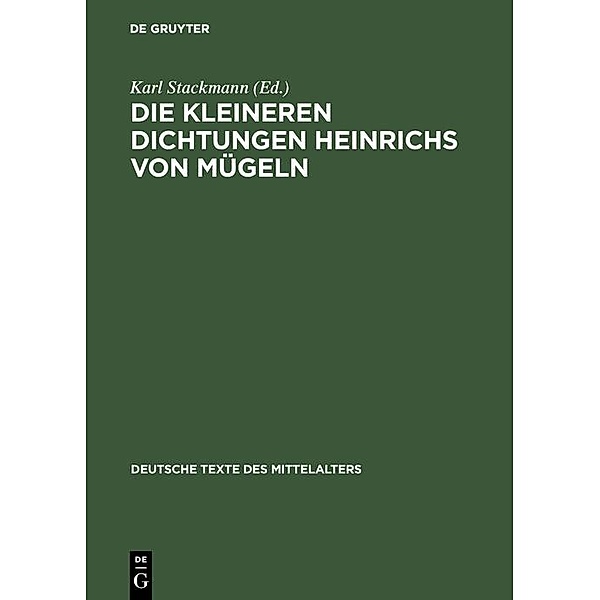 Die kleineren Dichtungen Heinrichs von Mügeln / Deutsche Texte des Mittelalters Bd.84