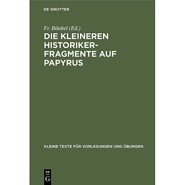 Die kleineren Historikerfragmente auf Papyrus